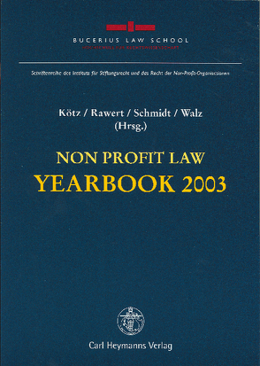 Non Profit Law Yearbook 2003 von Asche,  Florian, Kötz,  Heinz, Rawert,  Peter, Schmidt,  Karsten, Walz,  W. Rainer