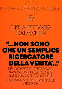 «… non sono che un semplice ricercatore della verità …» von Fettweis-Gatzweiler,  Elke