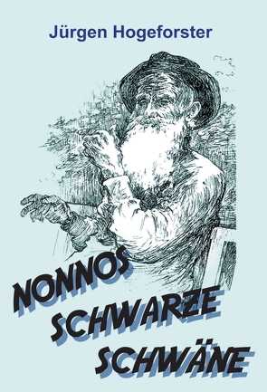 NONNOS SCHWARZE SCHWÄNE von Hogeforster,  Jürgen