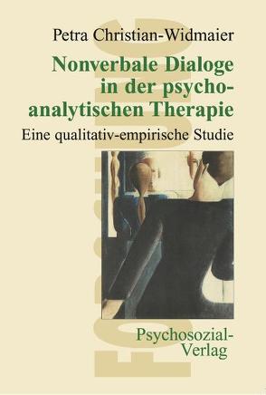 Nonverbale Dialoge in der psychoanalytischen Therapie von Christian-Widmaier,  Petra, Mentzos,  Stavros