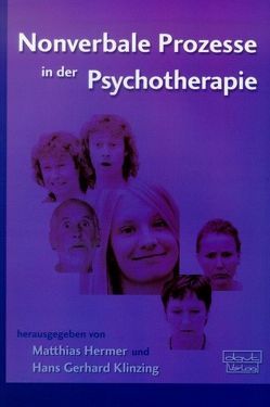 Nonverbale Prozesse in der Psychotherapie von Hermer,  Matthias, Klinzing,  Hans Gerhard