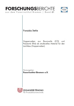 Noppenwaben aus Baumwolle (CO) und Polylactid (PLA) als strukturelles Material für den Leichtbau (Noppenwaben) von Stehle,  Franziska