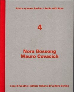 Nora Bossong / Mauro Covacich von Bossong,  Nora, Covacich,  Mauro, Gazzetti,  Maria, Reitani,  Luigi