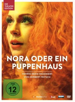 Nora oder Ein Puppenhaus von Bauer,  Torsten, Buzalka,  Nora, Fritsch,  Herbert, Ibsen,  Henrik, Kuhl,  Manja, Meyer,  Henry, Sarkiss,  Jürgen