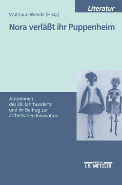 Nora verläßt ihr Puppenheim von Wende,  Waltraud