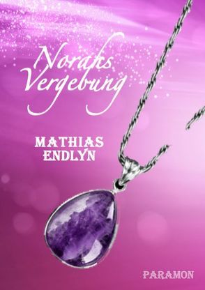 Norahs Vergebung von Endlyn,  Mathias