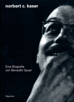 Norbert C. Kaser. von Sauer,  Benedikt