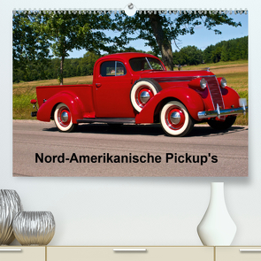 Nord-Amerikanische Pickup’s (Premium, hochwertiger DIN A2 Wandkalender 2021, Kunstdruck in Hochglanz) von Heidel/Performance Image,  Fred