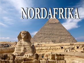 Nordafrika – Ein Bildband von Müller,  Simon