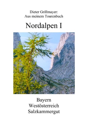 Nordalpen I von Grillmayer,  Dieter