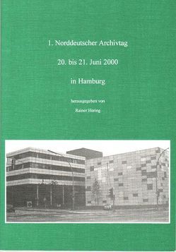 Norddeutscher Archivtag (1.) von Hering,  Rainer, Loose,  Hans D, Mahn,  Michael, Maier,  Willfried, Röpcke,  Andreas, Witt,  Reiner