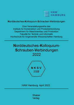 Norddeutsches Kolloquium Schraubenverbindungen 2022 von Meyer-Eschenbach,  Andreas