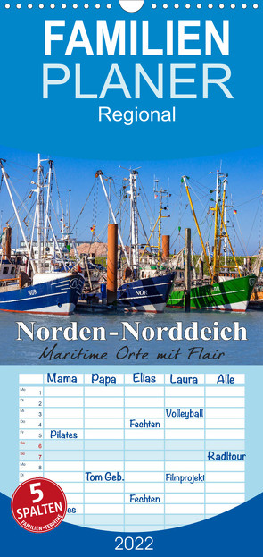 Familienplaner Norden-Norddeich. Maritime Orte mit Flair (Wandkalender 2022 , 21 cm x 45 cm, hoch) von Dreegmeyer,  Andrea