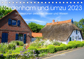 Nordenham und umzu 2023. Impressionen zwischen Weser und Wiesen (Tischkalender 2023 DIN A5 quer) von Lehmann,  Steffani