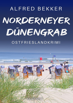 Norderneyer Dünengrab. Ostfrieslandkrimi von Bekker,  Alfred