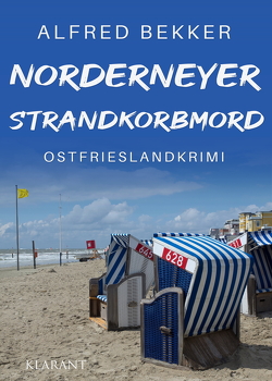 Norderneyer Strandkorbmord. Ostfrieslandkrimi von Bekker,  Alfred