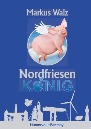 Nordfriesenkönig von Walz,  Markus