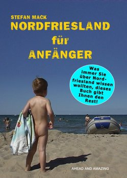 Nordfriesland für Anfänger von Mack,  Stefan