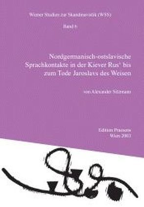 Nordgermanisch-ostslavische Sprachkontakte in der Kiever Rus‘ bis zum Tode Jaroslavs des Weisen von Sitzmann,  Alexander