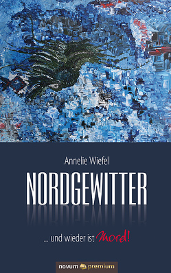 Nordgewitter von Wiefel,  Annelie