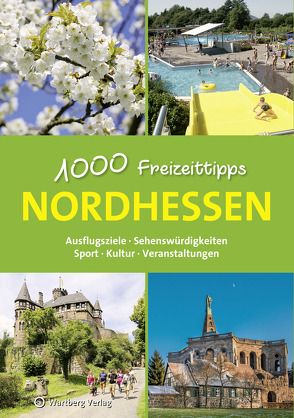 Nordhessen – 1000 Freizeittipps von Nolte,  Jürgen