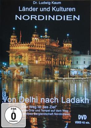 Nordindien – Von Delhi nach Ladakh von Kaum,  Ludwig