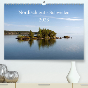 Nordisch gut – Schweden (Premium, hochwertiger DIN A2 Wandkalender 2023, Kunstdruck in Hochglanz) von Streiparth,  Katrin