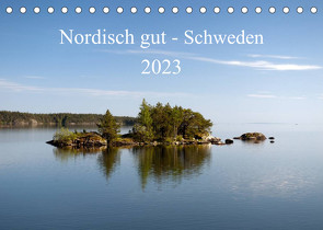 Nordisch gut – Schweden (Tischkalender 2023 DIN A5 quer) von Streiparth,  Katrin