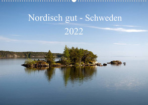 Nordisch gut – Schweden (Wandkalender 2022 DIN A2 quer) von Streiparth,  Katrin