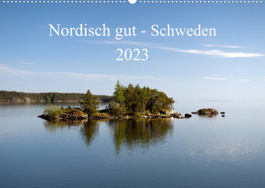 Nordisch gut – Schweden (Wandkalender 2023 DIN A2 quer) von Streiparth,  Katrin