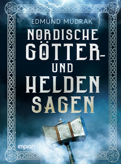 Nordische Götter- und Heldensagen von Mudrak,  Edmund