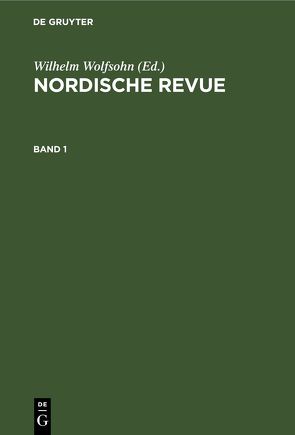 Nordische Revue / Nordische Revue. Band 1 von Wolfsohn,  Wilhelm