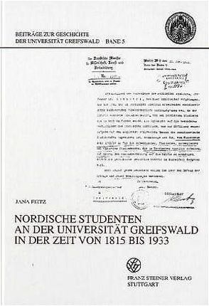 Nordische Studenten an der Universität Greifswald in der Zeit von 1815 bis 1933 von Fietz,  Jana