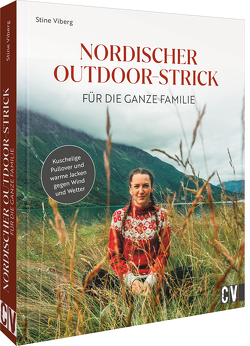 Nordischer Outdoor-Strick für die ganze Familie von Blocher,  Sabine, Viberg,  Stine