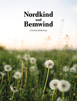 Nordkind und Bemwind von Hofinger,  Elisabeth, Mittermayr,  Christine