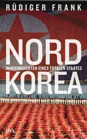 Nordkorea von Frank,  Rüdiger