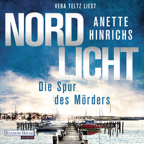 Nordlicht – Die Spur des Mörders – von Hinrichs,  Anette, Teltz,  Vera