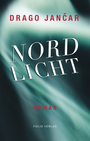 Nordlicht von Jancar,  Drago, Magris,  Claudio, Olof,  Klaus Detlef