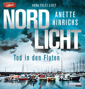 Nordlicht – Tod in den Fluten von Hinrichs,  Anette, Teltz,  Vera