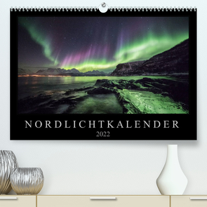 Nordlichtkalender (Premium, hochwertiger DIN A2 Wandkalender 2022, Kunstdruck in Hochglanz) von Worm,  Sebastian