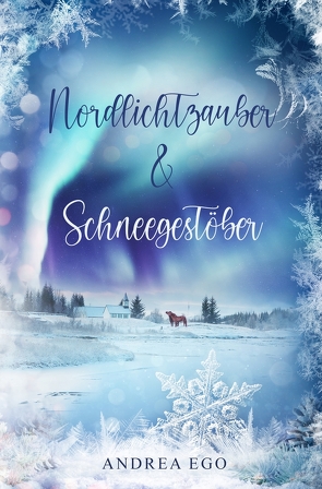 Nordlichtzauber und Schneegestöber von Ego,  Andrea