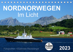 Nordnorwegen im Licht (Tischkalender 2023 DIN A5 quer) von Rechberger,  Gabriele