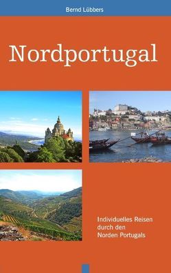 Nordportugal von Lübbers,  Bernd