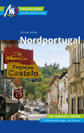 Nordportugal Reiseführer Michael Müller Verlag von Mueller,  Michael