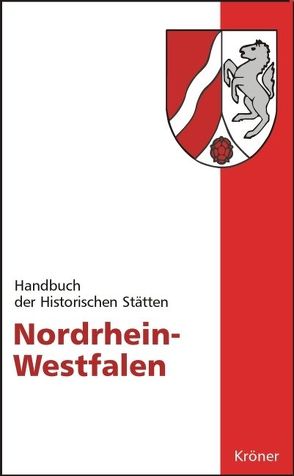 Nordrhein-Westfalen von Groten,  Manfred, Johanek,  Peter, Reininghaus,  Wilfried, Wensky,  Margret