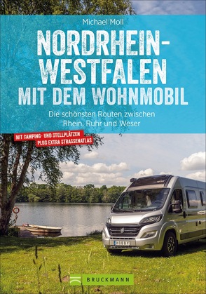 Nordrhein-Westfalen mit dem Wohnmobil von Moll,  Michael