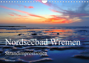 Nordseebad Wremen – Strandimpressionen (Wandkalender 2023 DIN A4 quer) von Kusajda,  Andrea