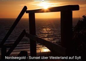 Nordseegold – Sunset über Westerland auf Sylt (Wandkalender 2018 DIN A2 quer) von Hannemann,  Gerd