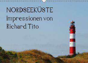 NORDSEEKÜSTE – Impressionen von Richard Tito (Wandkalender 2018 DIN A3 quer) von N.,  N.