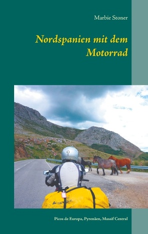 Nordspanien mit dem Motorrad von Stoner,  Marbie